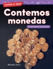 Cuestion de dinero : Contemos monedas: Conocimientos financieros (Money Matters: Counting Coins: Financial Literacy) - eBook