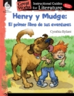 Henry y Mudge: el primer libro de sus aventuras : An Instructional Guide for Literature - eBook