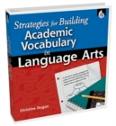 Strategies for Building Academic Vocabulary in Language Arts - eBook