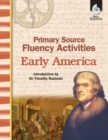 Primary Source Fluency Activities : Early America ebook - eBook