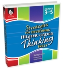 Strategies for Developing Higher-Order Thinking Skills Levels 3-5 - eBook