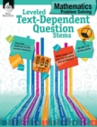 Leveled Text-Dependent Question Stems: Mathematics Problem Solving : Mathematics Problem Solving - eBook