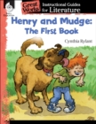 Henry and Mudge: The First Book : An Instructional Guide for Literature - eBook