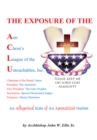 The Exposure of Anti Christ's League of the Untouchables, Inc. - eBook