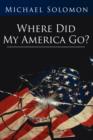 Where Did My America Go? - Book