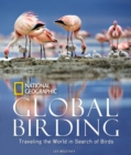 Global Birding : Traveling the World in Search of Birds - Book