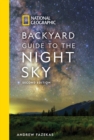 National Geographic Backyard Guide to the Night Sky : 2nd Edition - Book
