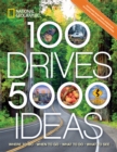 100 Drives, 5,000 Ideas : Where to Go, When to Go, What to See, What to Do - Book