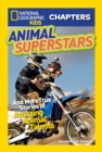 National Geographic Kids Chapters: Animal Superstars : And More True Stories of Amazing Animal Talents - Book