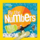 By the Numbers : 110.01 Cool Infographics Packed with Stats and Figures - Book