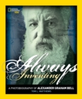 Always Inventing : A Photobiography of Alexander Graham Bell - Book
