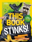 This Book Stinks! : Gross Garbage, Rotten Rubbish, and the Science of Trash - Book