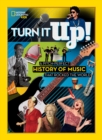 Turn it Up! : A Pitch-Perfect History of Music That Rocked the World - Book