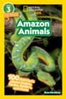 National Geographic Readers: Amazon Animals (L3) : 100 Fun Facts About Snakes, Sloths, Spiders, and More - Book