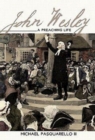 John Wesley : A Preaching Life - eBook