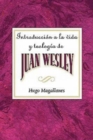 Introduccion a la vida y teologia de Juan Wesley AETH : Introduction to the Life and Theology of John Wesley Spanish - eBook