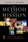The Method of Our Mission : United Methodist Polity & Organization - eBook