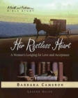 Her Restless Heart - Women's Bible Study Leader Guide : A Woman's Longing for Love and Acceptance - eBook