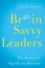 Brain-Savvy Leaders : The Science of Significant Ministry - eBook