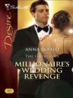 Millionaire's Wedding Revenge - eBook