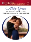 Bought for the Frenchman's Pleasure - eBook