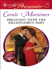 Pregnant with the Billionaire's Baby - eBook