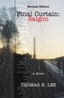 Final Curtain: Saigon : Revised Edition - eBook