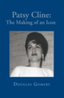 Patsy Cline: the Making of an Icon - eBook