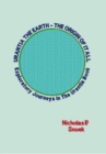 Urantia the Earth-The Origin of It All : Exploratory Journeys in the Urantia Book - eBook