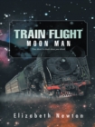 Train Flight : Moon Man - eBook