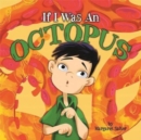 If I Was An Octopus - Book