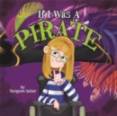 If I Was A Pirate - Book