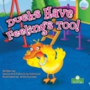 Ducks Have Feelings Too! - Book