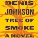Tree of Smoke : A Novel - eAudiobook