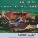 An Irish Country Village : A Novel - eAudiobook