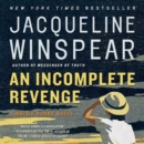 An Incomplete Revenge : A Maisie Dobbs Novel - eAudiobook