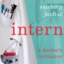 Intern : A Doctor's Initiation - eAudiobook