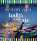 Ladies of the Lake : A Novel - eAudiobook