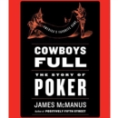 Cowboys Full : The Story of Poker - eAudiobook