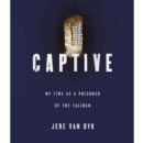 Captive : My Time as a Prisoner of the Taliban - eAudiobook