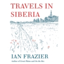 Travels in Siberia - eAudiobook