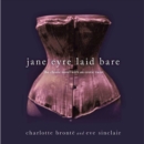 Jane Eyre Laid Bare : The Classic Novel with an Erotic Twist - eAudiobook