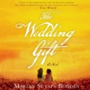 The Wedding Gift : A Novel - eAudiobook