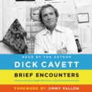 Brief Encounters : Conversations, Magic Moments, and Assorted Hijinks - eAudiobook