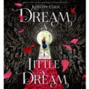 Dream a Little Dream : The Silver Trilogy - eAudiobook