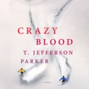 Crazy Blood : A Novel - eAudiobook