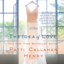 The Idea of Love : A Novel - eAudiobook