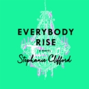 Everybody Rise : A Novel - eAudiobook