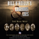Bill O'Reilly's Legends and Lies: The Real West - eAudiobook