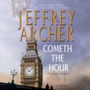 Cometh the Hour : Book Six Of the Clifton Chronicles - eAudiobook
